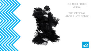 Pet Shop Boys - Vocal (Jack & Joy Mix)