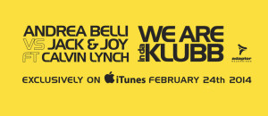 Andrea Belli vs Jack & Joy ft Calvin Lynch - We Are InDaKlubb