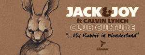 Jack & Joy ft Calvin Lynch Club Culture blog